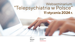 Webseminarium "Telepsychiatria w Polsce"